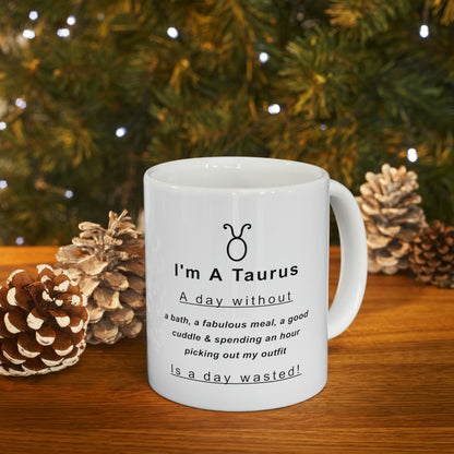 Taurus Mug: A day without a bath..." - full text in description
