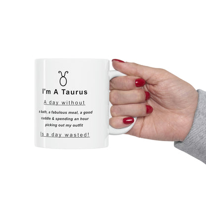 Taurus Mug: A day without a bath..." - full text in description